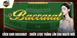 Cách chơi baccarat