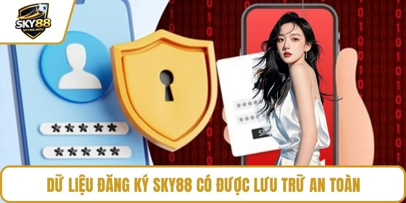Dữ liệu đăng ký Sky88 có được lưu trữ an toàn