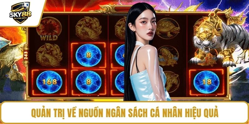 Quản trị về nguồn ngân sách cá nhân hiệu quả