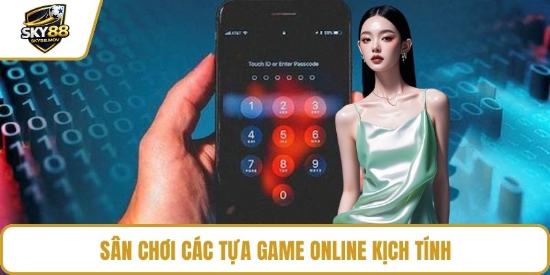 Sân chơi các tựa game online kịch tính