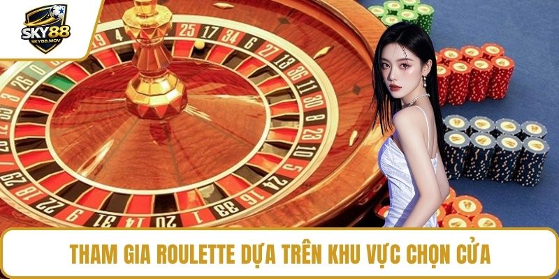 Tham gia Roulette dựa trên khu vực chọn cửa