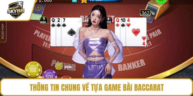 Thông tin chung về tựa game bài Baccarat
