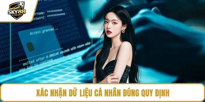Xác nhận dữ liệu cá nhân đúng quy định